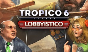 Tropico 6 — Lobbyistico XBOX DLC КЛЮЧ