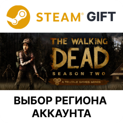 The Walking Dead Season 2 STEAM RU KZ UA BY TR AR СНГ Автодоставка