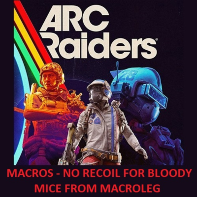 ARC Raiders - Канто - макросы для bloody, x7