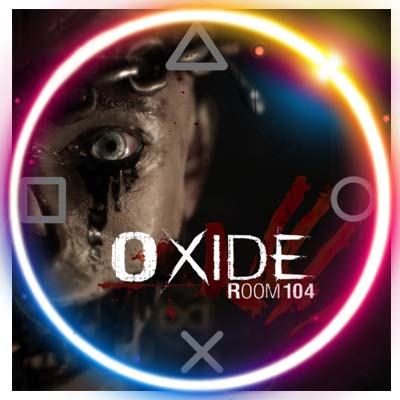 💠 Oxide Room 104 (PS4/PS5/RU) П3 - Активация