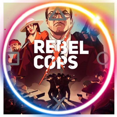 💠 Rebel Cops (PS4/PS5/RU) (Аренда от 7 дней)
