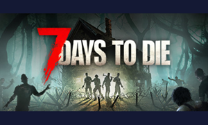 7 Days to Die | Steam Россия