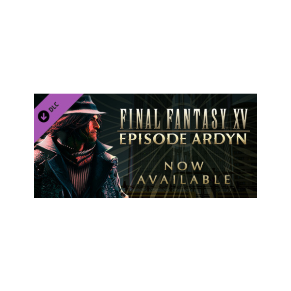 FINAL FANTASY XV EPISODE ARDYN DLC (Steam Ключ / РФ+GLOBAL)