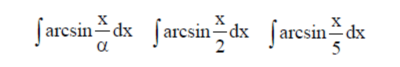 Решенный интеграл вида ∫arcsin(x/α)dx