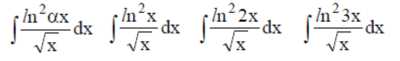 Решенный интеграл вида ∫ln^2(αx)/√xdx