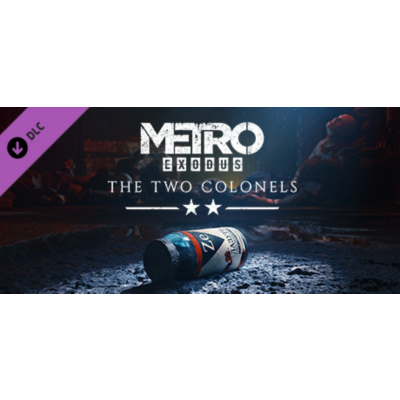 Metro Exodus: The Two Colonels (STEAM КЛЮЧ) РУССКИЙ ЯЗЫК