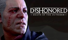 Dishonored Death of the Outsider / Пожизненная гарантия