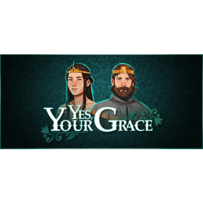 Yes, Your Grace