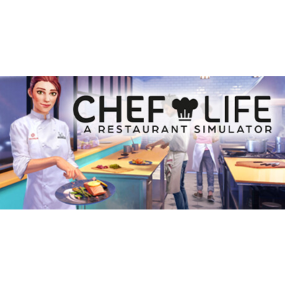 Chef Life: A Restaurant Simulator