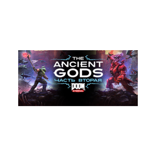 DOOM Eternal: The Ancient Gods — Part Two — STEAM