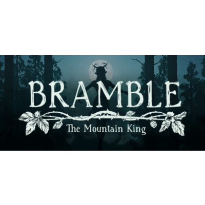 Bramble: The Mountain King