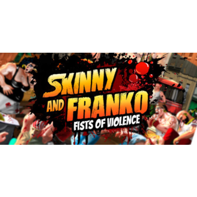 Skinny &amp; Franko: Fists of Violence