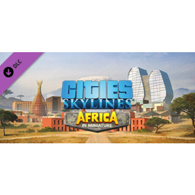 Cities: Skylines - Content Creator Pack: Africa in Mini