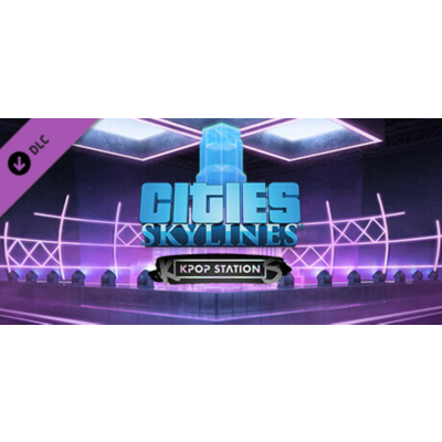 Cities: Skylines - Kpop Station DLC - STEAM RU