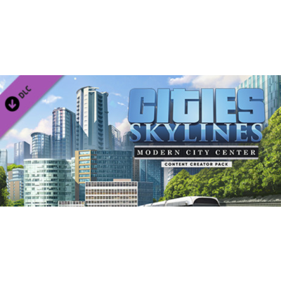 Cities: Skylines - Content Creator Pack: Modern City Ce