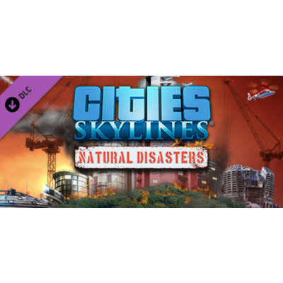 Cities: Skylines - Natural Disasters DLC - STEAM RU