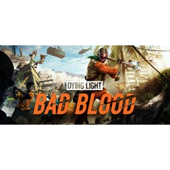 Dying Light: Bad Blood (STEAM KEY/GLOBAL)+BONUS