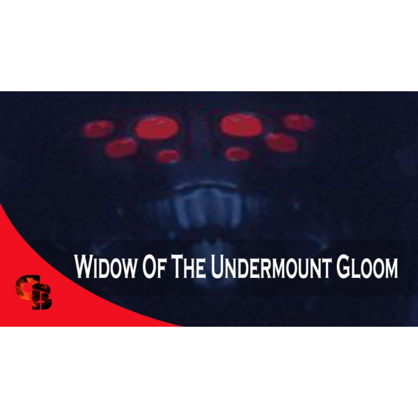 Widow of the Undermount Gloom Collector´s Cache 2021