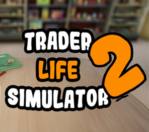 Обложка Trader Life Simulator 2 | Steam | Region Free