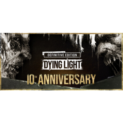 Dying Light Enhanced 10th Anniversary Edition