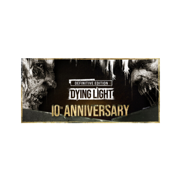 Dying Light Enhanced 10th Anniversary Edition