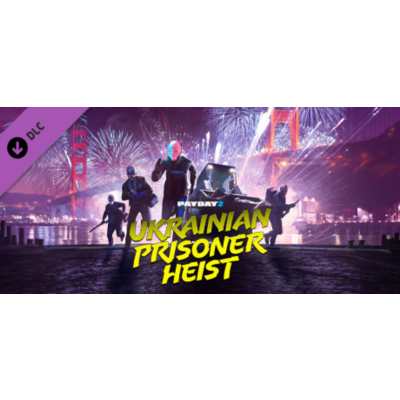 PAYDAY 2: The Ukrainian Prisoner Heist DLC