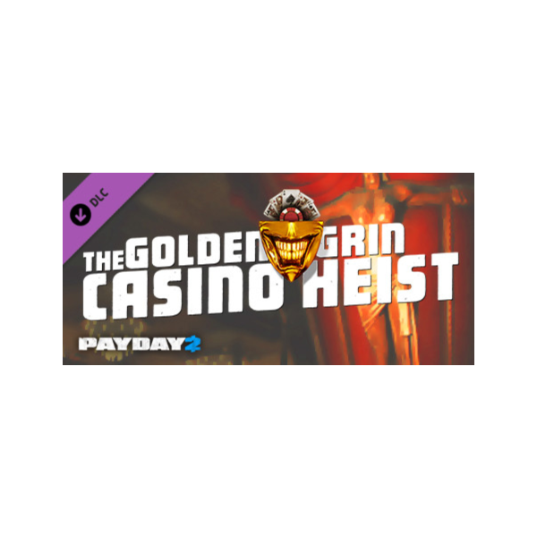 PAYDAY 2: The Golden Grin Casino Heist DLC