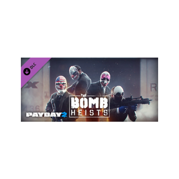 PAYDAY 2: The Bomb Heists DLC * STEAM RU АВТО 0%