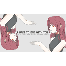 🔥 7 Days to End with You | Steam Russia 🔥