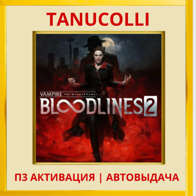 Vampire The Masquerade Bloodlines 2 (PS5/RU) П3 Активация