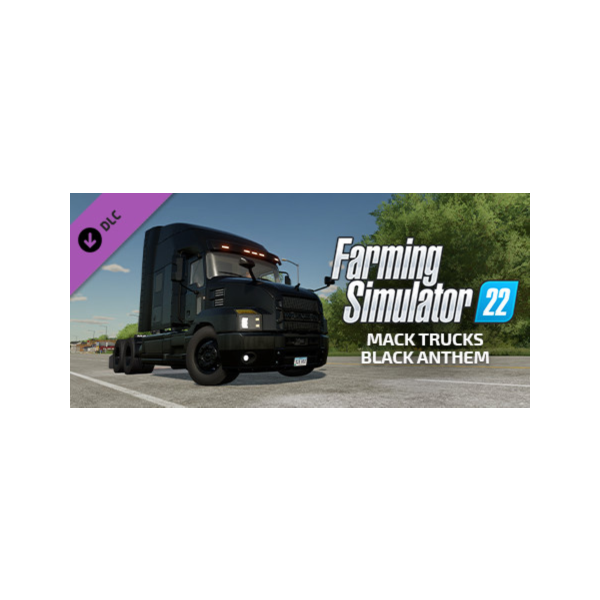 FS22 — Mack Trucks: Black Anthem · DLC Steam АВТО 0%