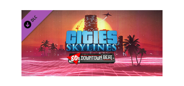 Cities: Skylines - 80's Downtown Beat DLC * STEAM RU ⚡