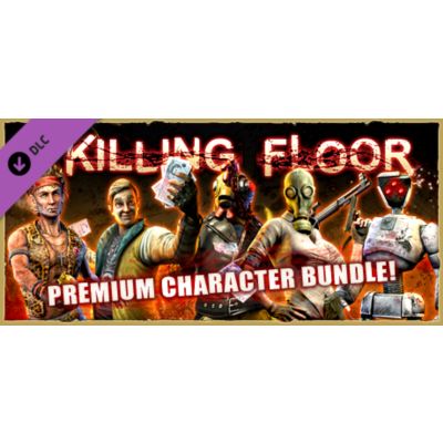 Killing Floor - Premium Character Bundle DLC