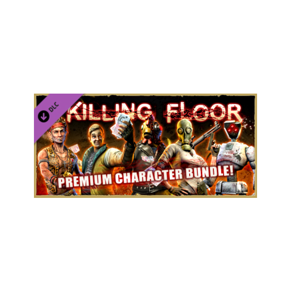 Killing Floor — Premium Character Bundle DLC