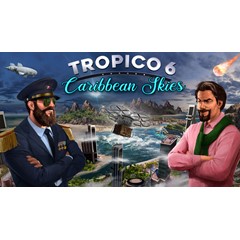 🎇 Tropico 6 - Caribbean Skies 🍭 Steam DLC