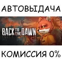 Back to the Dawn✅STEAM GIFT AUTO✅RU/УКР/КЗ/СНГ