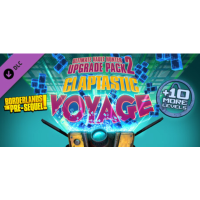 Claptastic Voyage and Ultimate Vault Hunter Upgrade Pack 2 Steam Gift RU