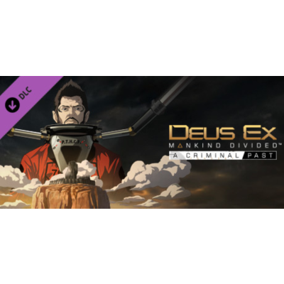 Deus Ex: Mankind Divided - A Criminal Past Steam Gift