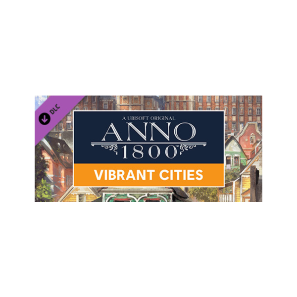 Anno 1800 — Vibrant Cities Pack (Steam Gift Россия)