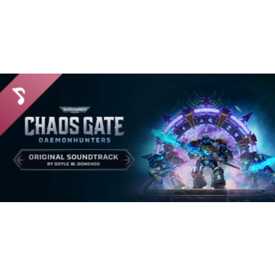 Warhammer 40,000: Chaos Gate - Daemonhunters Soundtrack