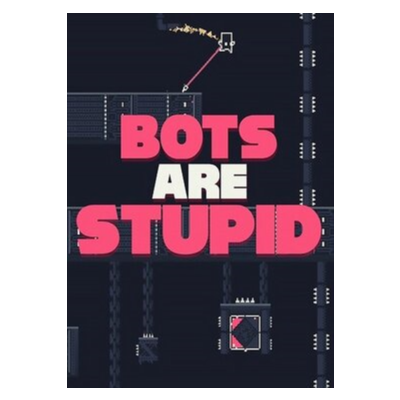 ✅ Bots Are Stupid