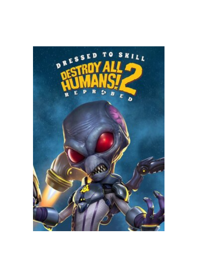 ✅ Destroy All Humans! 2 - Reprobed - Dressed to Skill E