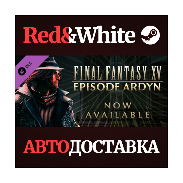 FINAL FANTASY XV EPISODE ARDYN DLC * STEAM RU