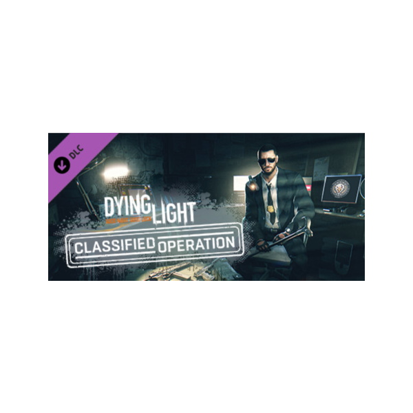 Dying Light — Classified Operation Bundle Steam Gift RU