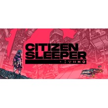 Citizen Sleeper / STEAM  / REGION FREE / RU