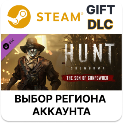 ✅Hunt: Showdown - The Son of Gunpowder🎁Steam🌐