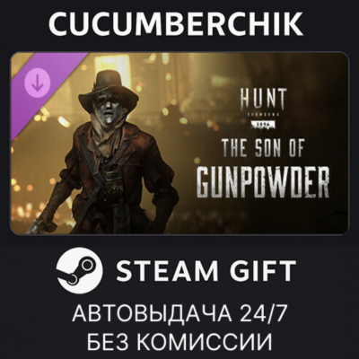 Hunt: Showdown - The Son of Gunpowder✅STEAM GIFT AUTO✅RU+МИР