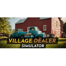 Village Dealer Simulator 🔵 Steam - Все регионы