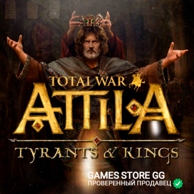 TOTAL WAR: ATTILA + TYRANTS & KINGS 🌍 STEAM•RU|KZ|UA