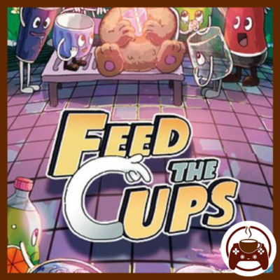 🎮☕Feed The Cups | оффлайн steam